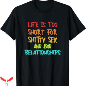 Too Short T-Shirt Bad Relationships T-Shirt Trending