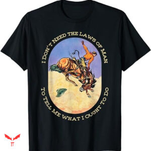 Tyler Childers T-shirt I Don’t Need The Laws