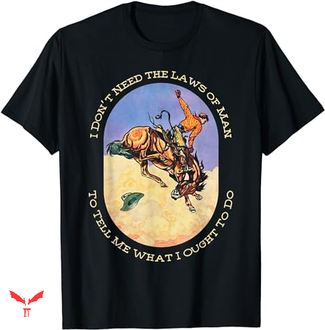 Tyler Childers T-shirt I Don't Need The Laws Tyler Childers T-shirt I Don't Need The Laws