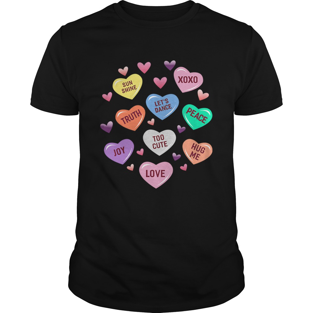 Valentines Day Heart Candy shirt Valentines Day Heart Candy shirt