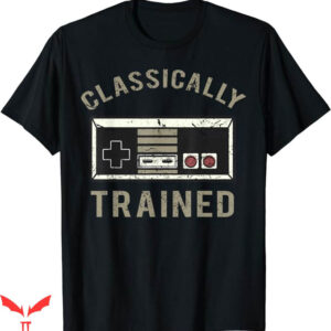 Video Game T-Shirt Classically Trained T-Shirt Trending