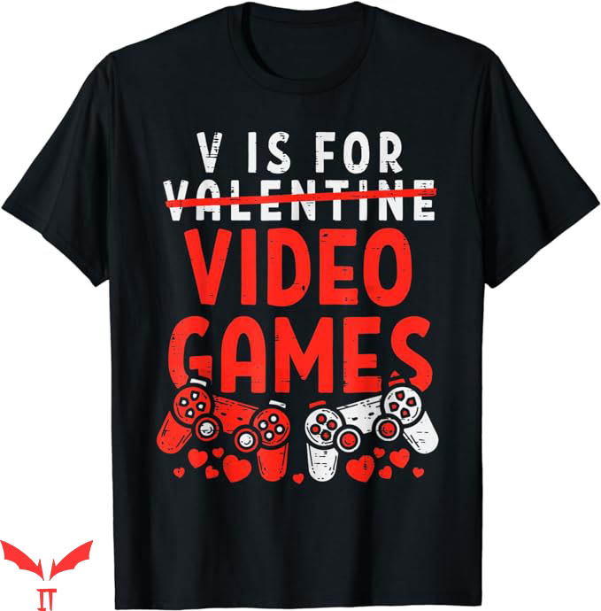 Video Game T-Shirt V Is For Video Games Valentine Trending Video Game T-Shirt V Is For Video Games Valentine Trending