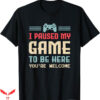 Video Game T-Shirt You’re Welcome Retro Gamer Trending