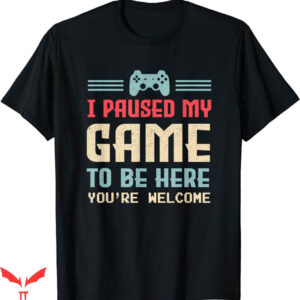 Video Game T-Shirt You’re Welcome Retro Gamer Trending