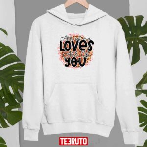 All Of Me Loves All Of You Valentine Unisex Sweatshirt