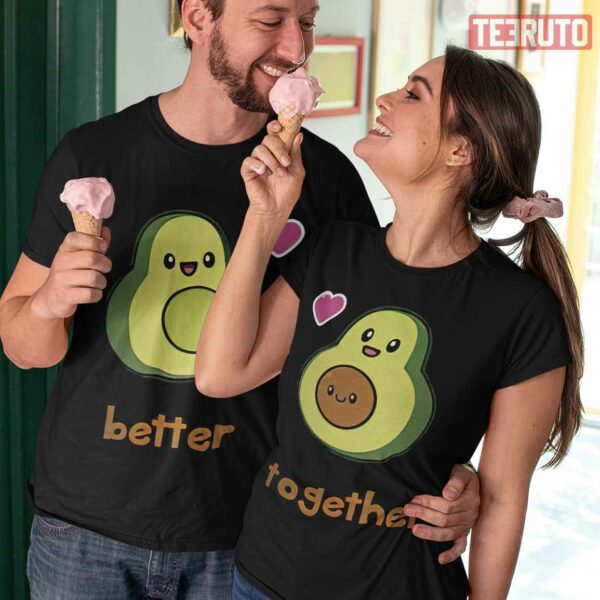 Avocado Better Together Couple Matching Valentine T-Shirt