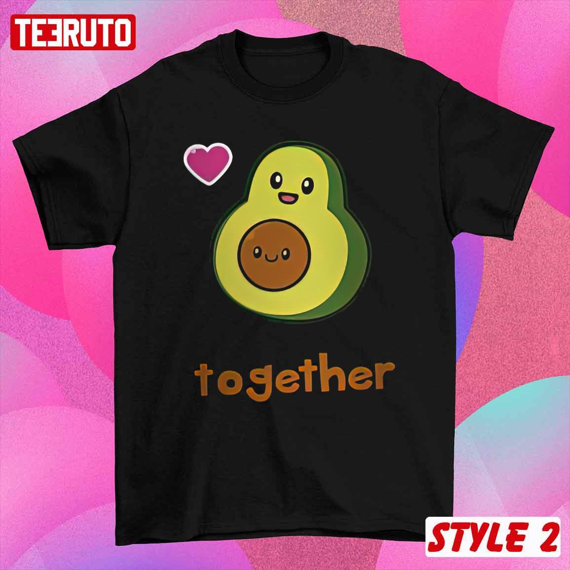 Avocado Better Together Couple Matching Valentine T-Shirt Avocado Better Together Couple Matching Valentine T-Shirt