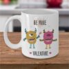 BE MINE VALENTINE Monster Mug