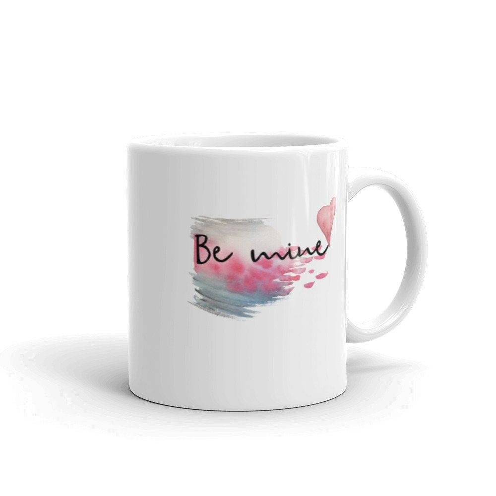 Be Mine Coffee Valentines Day Mug Be Mine Coffee Valentines Day Mug