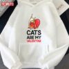 Cats Are My Valentine Anti Quote Unisex Hoodie
