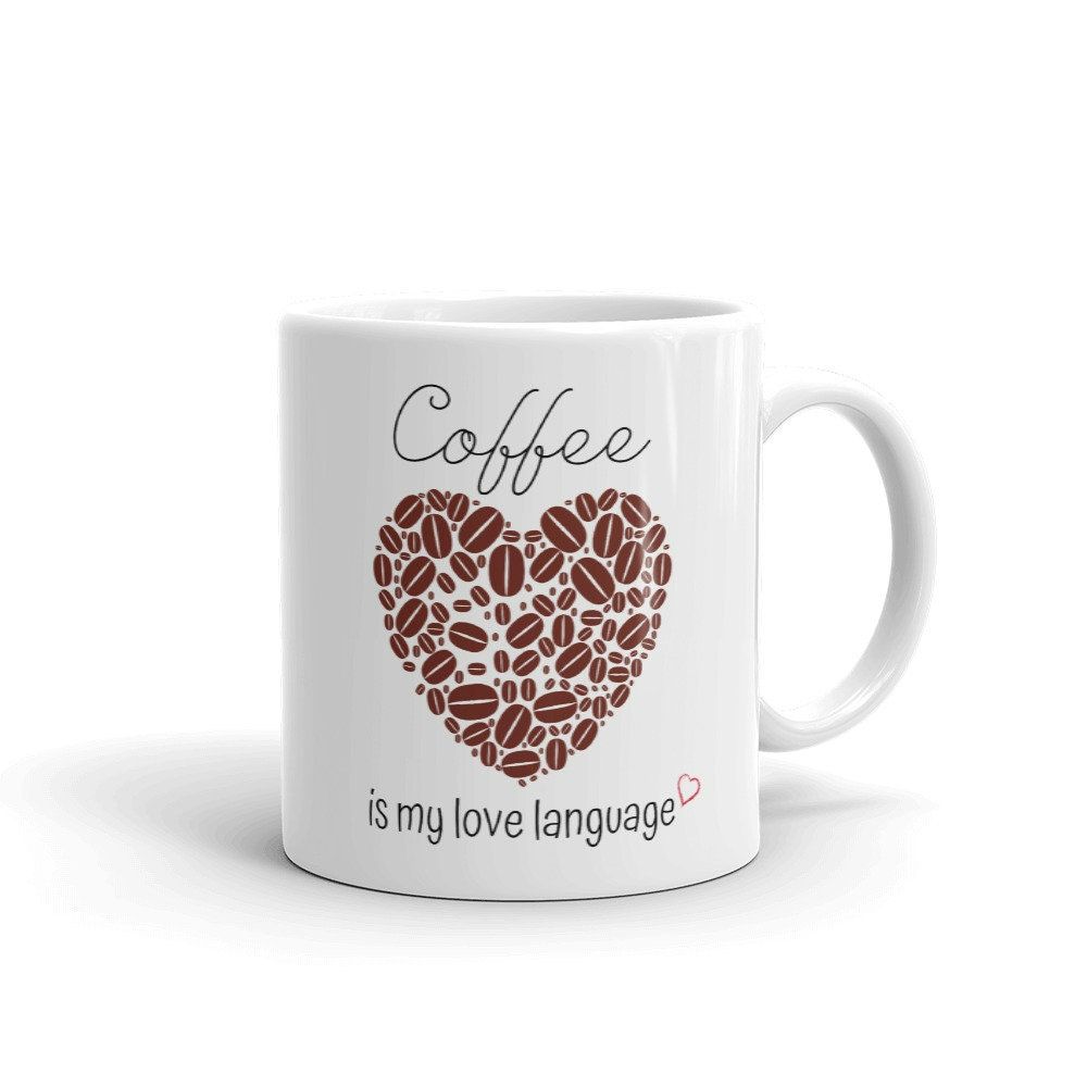 Coffee Is My Love Language Valentine Mug Coffee Is My Love Language Valentine Mug