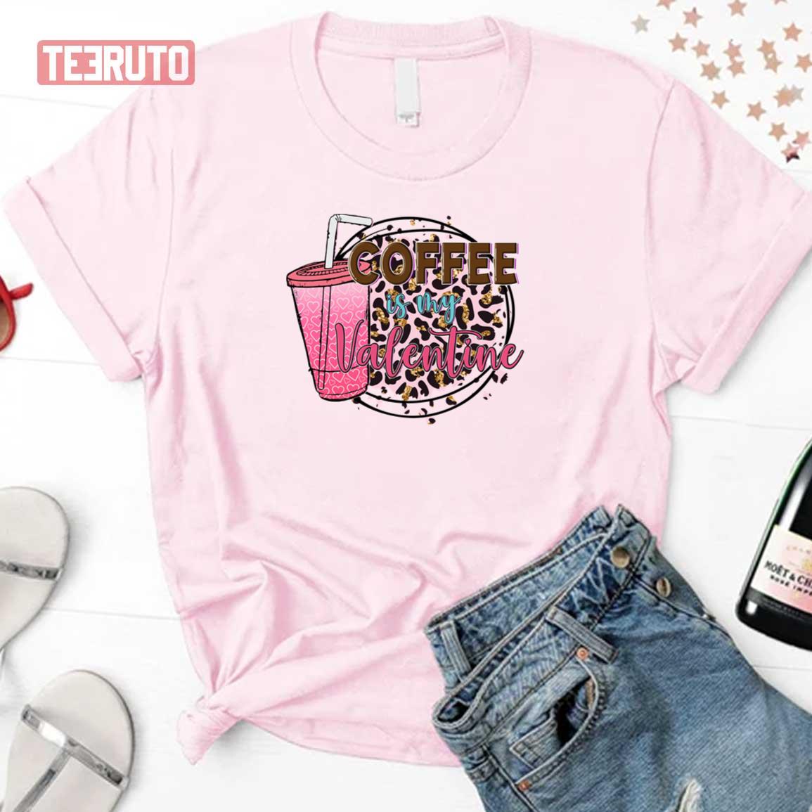 Coffee Is My Valentine Pink Leopard Lovers Unisex Sweatshirt Coffee Is My Valentine Pink Leopard Lovers Unisex Sweatshirt