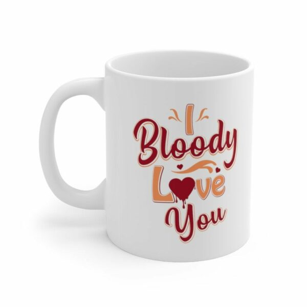 Coffee Valentines Day I Bloody Love You Mug