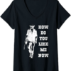 Cowboy Like Me T-Shirt How Do You Like Me Now