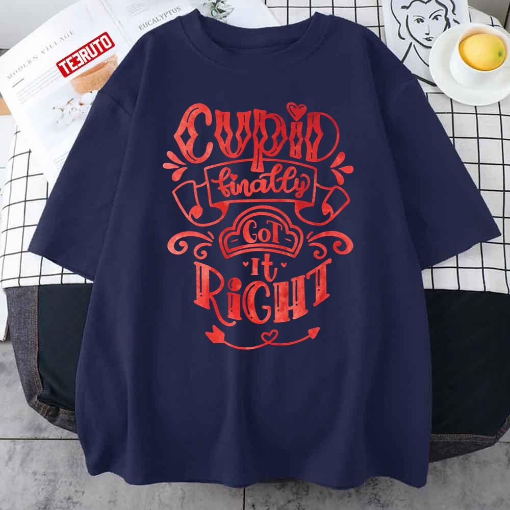 Cupid Finally Got It Right Unisex Sweatshirt Cupid Finally Got It Right Unisex Sweatshirt