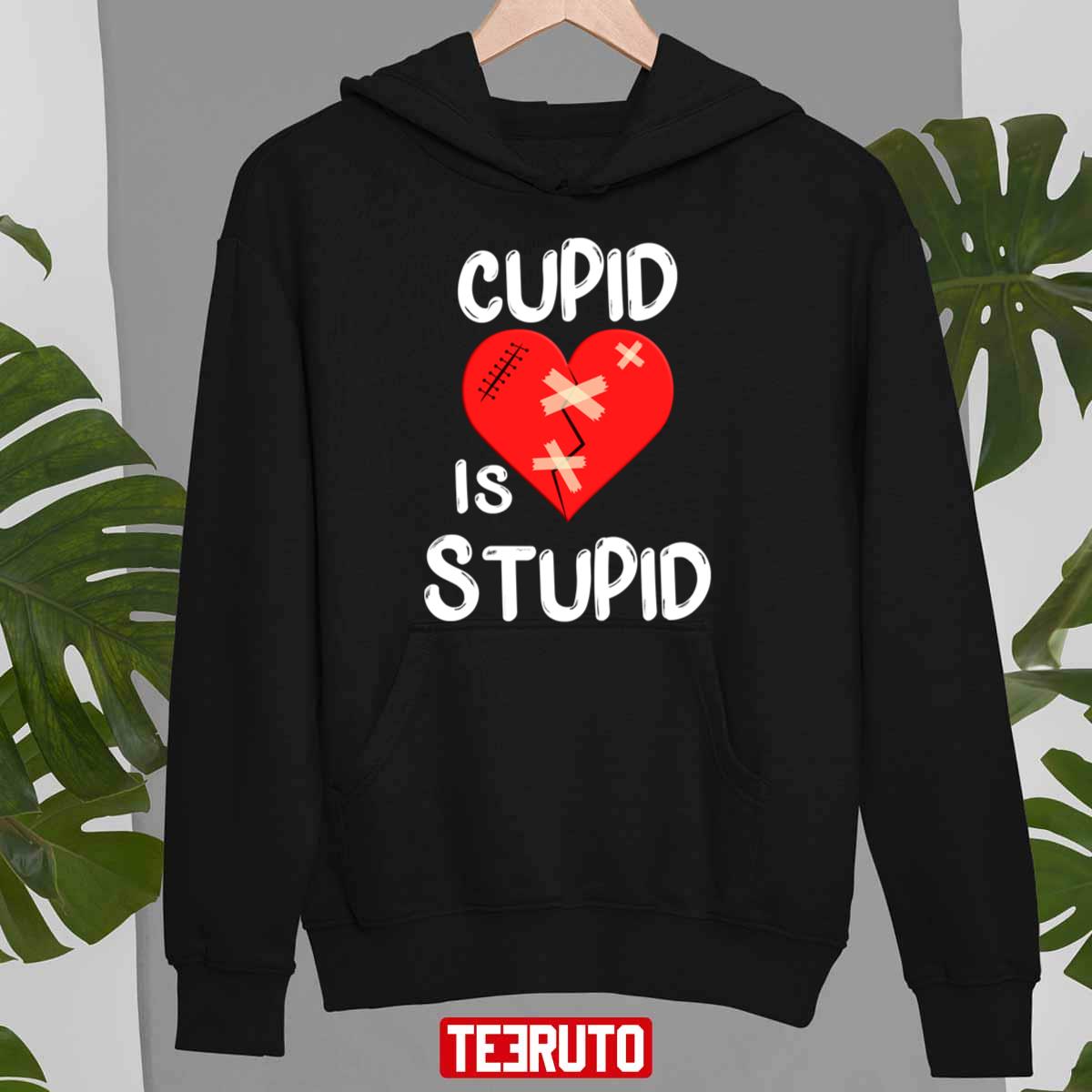 Cupid Is Stupid Singles Awareness Day Anti Valentine's Day Unisex T-Shirt Cupid Is Stupid Singles Awareness Day Anti Valentine's Day Unisex T-Shirt