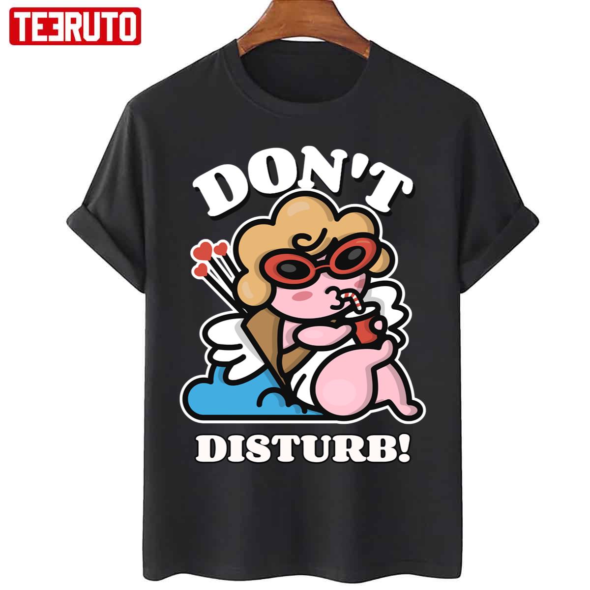 Don't Disturb Happy Anti Valentine's Day Unisex T-Shirt Don't Disturb Happy Anti Valentine's Day Unisex T-Shirt
