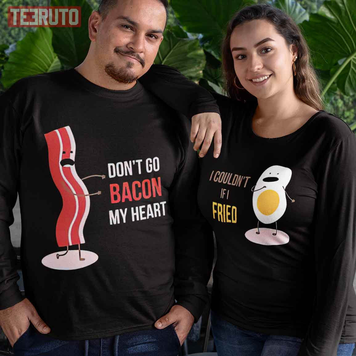 Don't Go Bacon My Heart I Couldn't If I Fried Egg And Bacon Couple Matching Sweatshirt Don't Go Bacon My Heart I Couldn't If I Fried Egg And Bacon Couple Matching Sweatshirt
