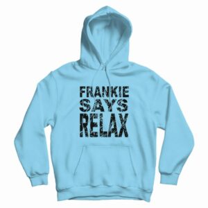 Frankie Say Relax The One With The Tiny Hoodie