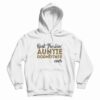 Freakin’ Auntie And Godmother Ever Mother’s Day Hoodie