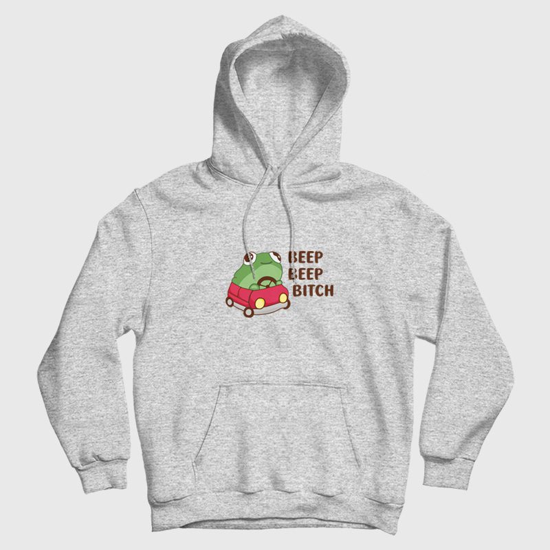 Frog Beep Beep Bitch Hoodie Frog Beep Beep Bitch Hoodie