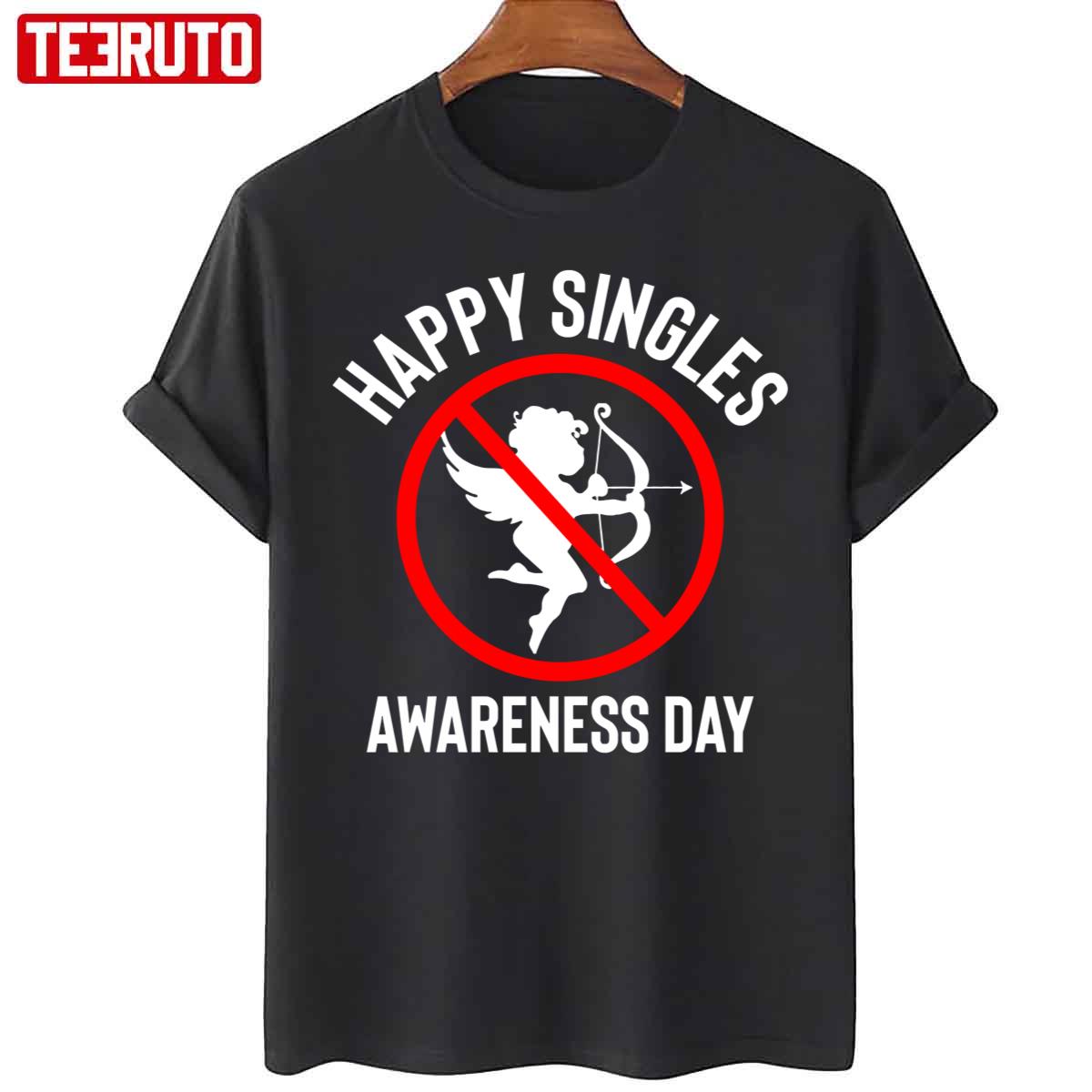 Funny Happy Singles Awareness Day Anti Valentine's Cupid Unisex T-Shirt Funny Happy Singles Awareness Day Anti Valentine's Cupid Unisex T-Shirt