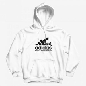 Funny Parody Logo All Day I Dream About Sex Hoodie