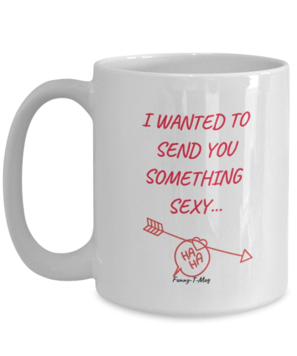 Funny Valentines Coffee Two-Line QuotesJoke Mug Funny Valentines Coffee Two-Line QuotesJoke Mug