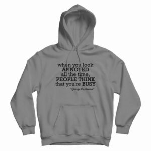 George Costanza When You Look Annoyed Hoodie