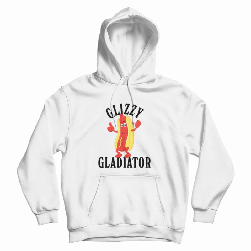 Glizzy Gladiator Hotdog Hoodie Glizzy Gladiator Hotdog Hoodie