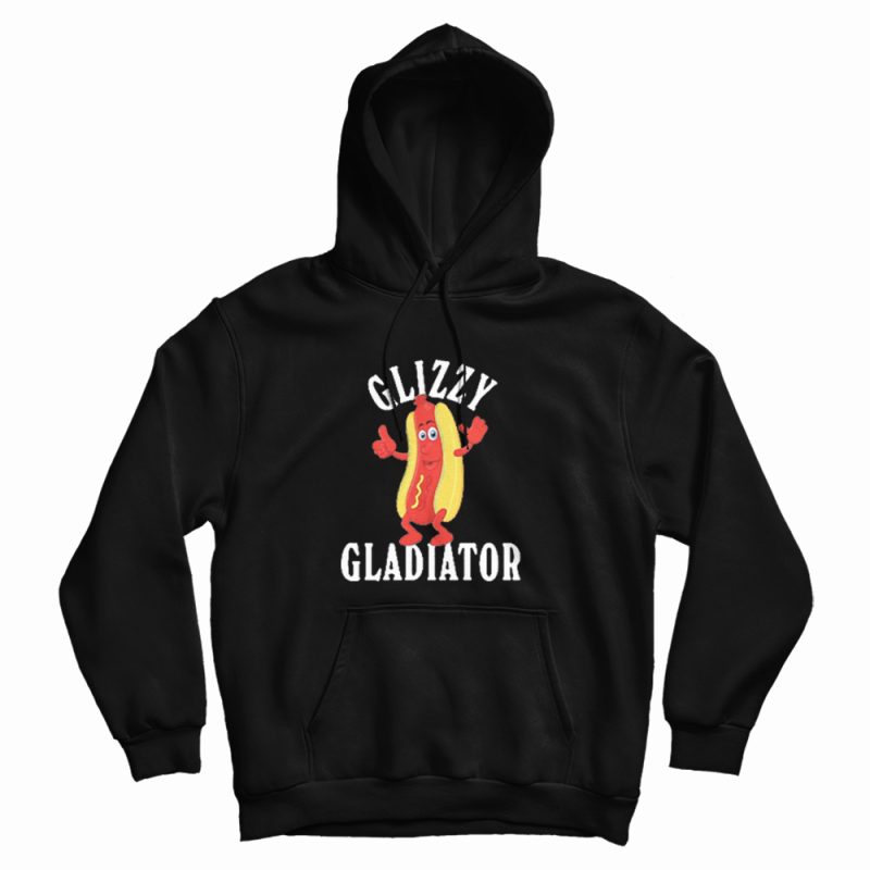 Glizzy Gladiator Hotdog Hoodie Glizzy Gladiator Hotdog Hoodie