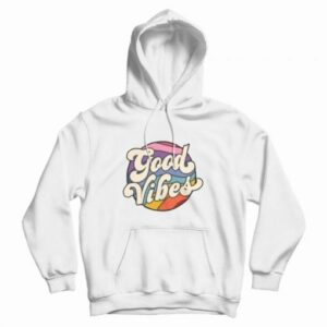 Good Vibes Hoodie