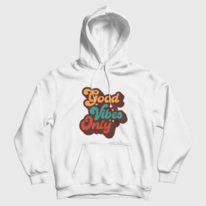 Good Vibes Only Vintage Hoodie