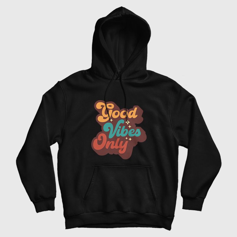 Good Vibes Only Vintage Hoodie Good Vibes Only Vintage Hoodie
