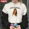 Gwen Stacy Quote Emma Stone Unisex T-Shirt