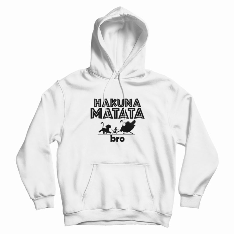 Hakuna Matata Bro Lion King Hoodie Hakuna Matata Bro Lion King Hoodie