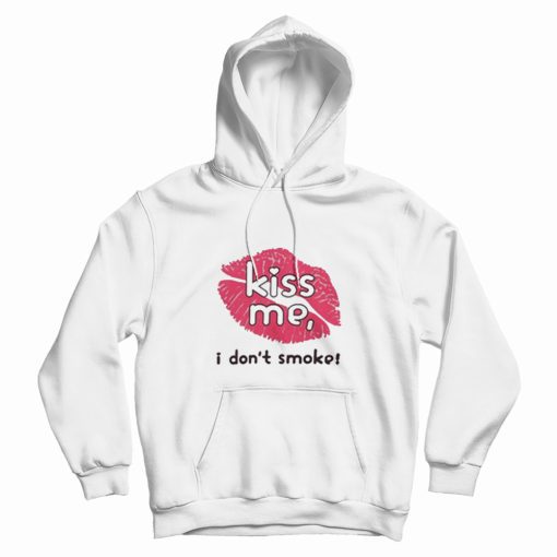 Haley Williams Kiss Me I Don’t Smoke Hoodie Haley Williams Kiss Me I Don’t Smoke Hoodie