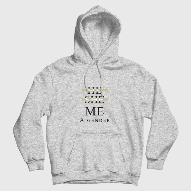 He She Me A Gender Hoodie He She Me A Gender Hoodie