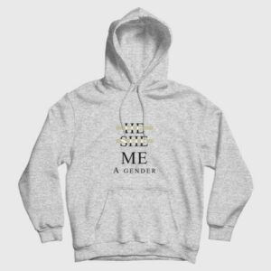 He She Me A Gender Hoodie 3