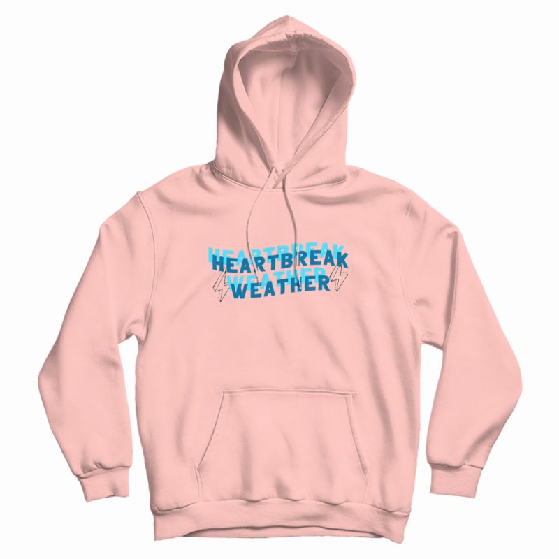 Heartbreak Weather Hoodie Heartbreak Weather Hoodie