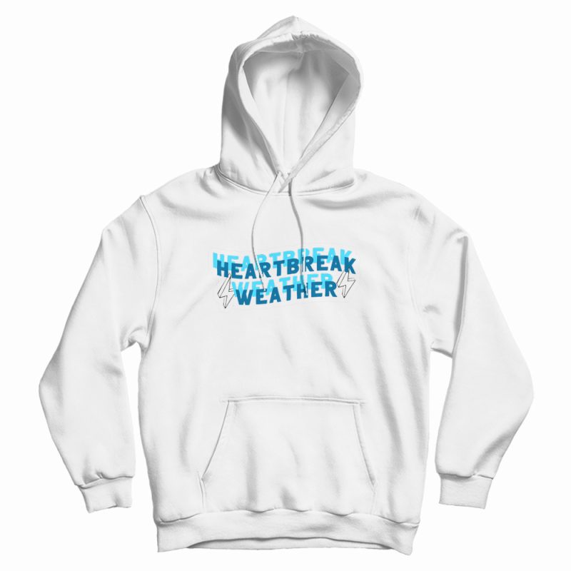 Heartbreak Weather Hoodie Heartbreak Weather Hoodie