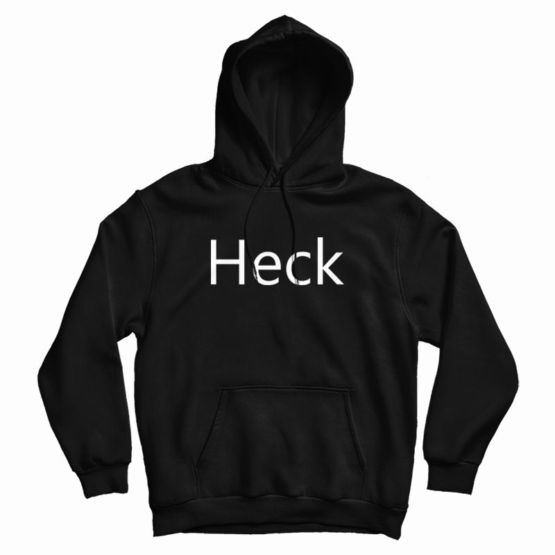 Heck Hoodie Heck Hoodie