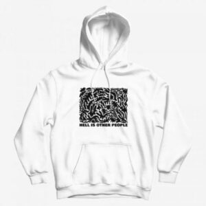 Hell Is Other People Hoodie