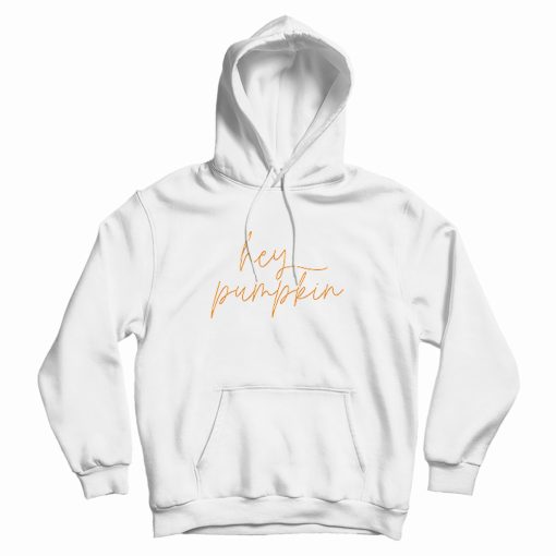 Hey Pumpkin Simple Hoodie Hey Pumpkin Simple Hoodie