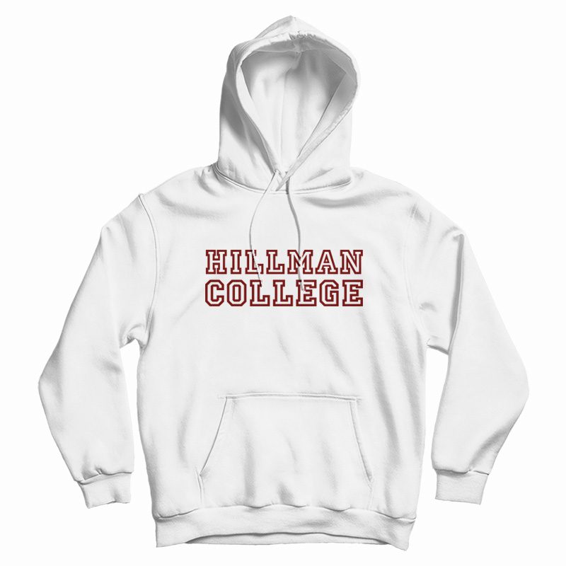 Hillman College Hoodie Hillman College Hoodie