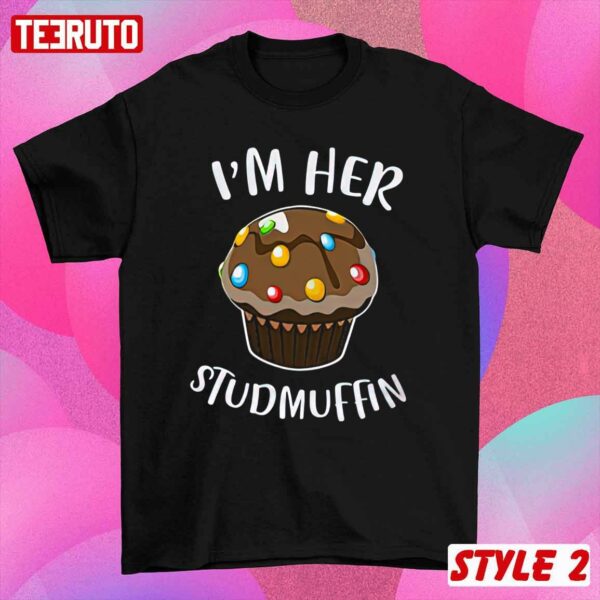 His Cupcake Her Studmuffin Cute Couple Valentine Matching T-Shirt