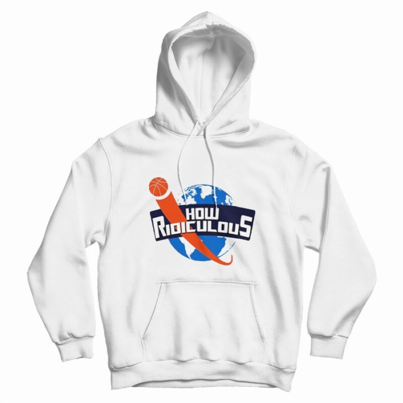 How Ridiculous Merchandise Hoodie How Ridiculous Merchandise Hoodie