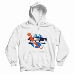 How Ridiculous Merchandise Hoodie