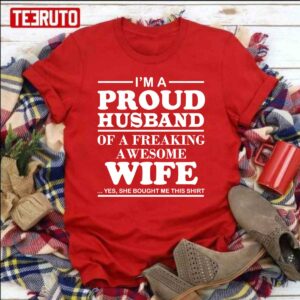 I Am A Proud Husband Of A Freaking Awesome Wife Unisex Sweatshirt