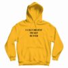 I Can’t Believe I’m Not Butter Hoodie